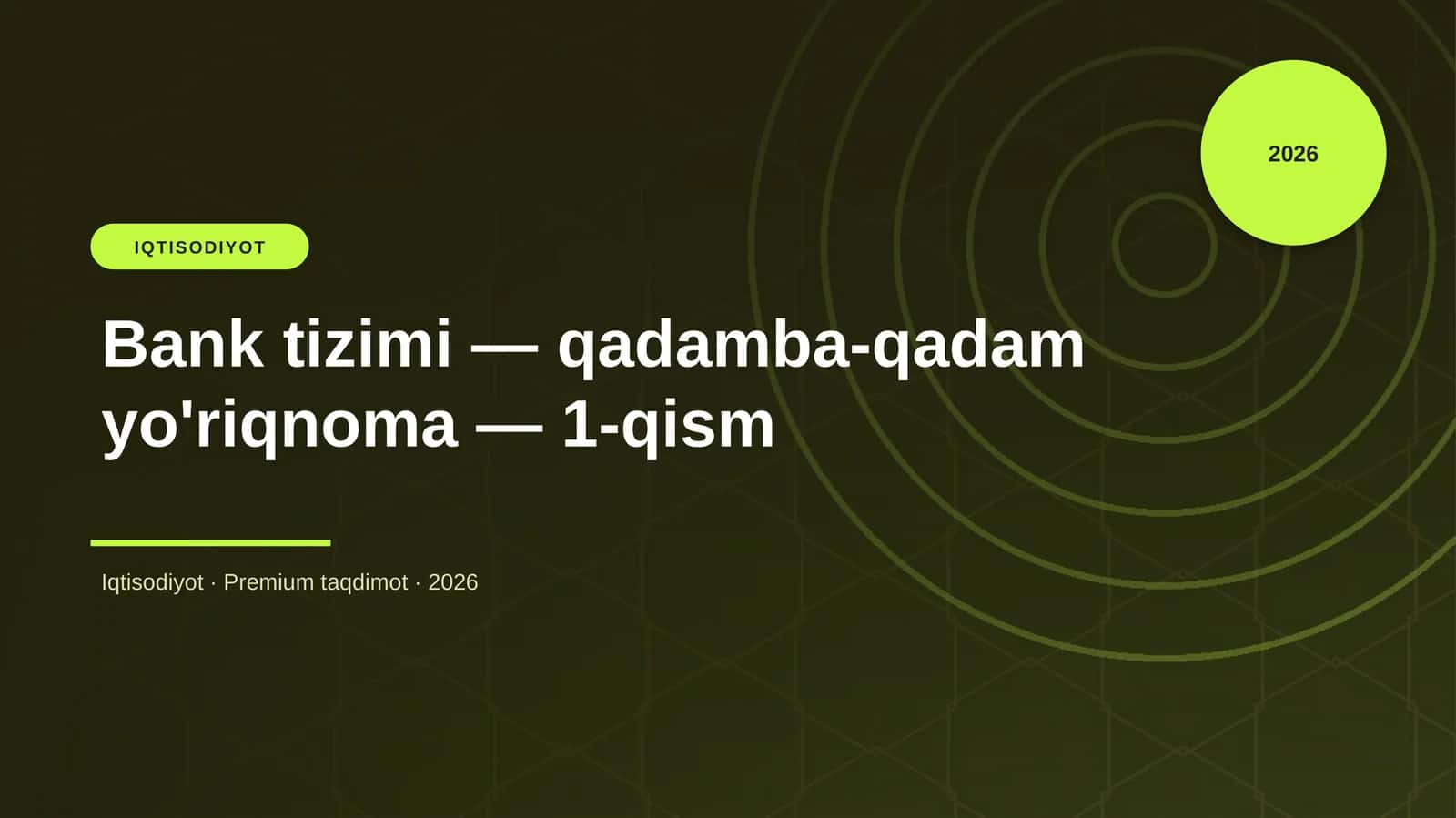 Bank tizimi — qadamba-qadam yo'riqnoma — 1-qism 1
