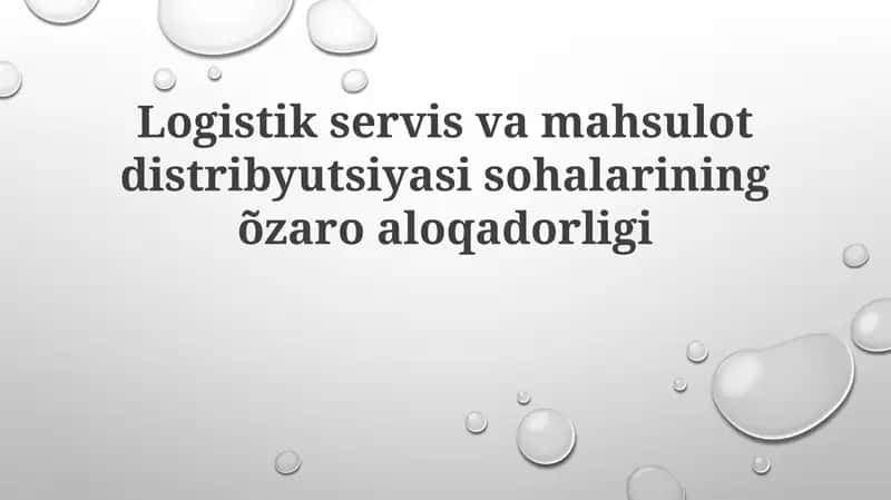 Logistik xizmatlari va mahsulot distribyutsiyasi 1