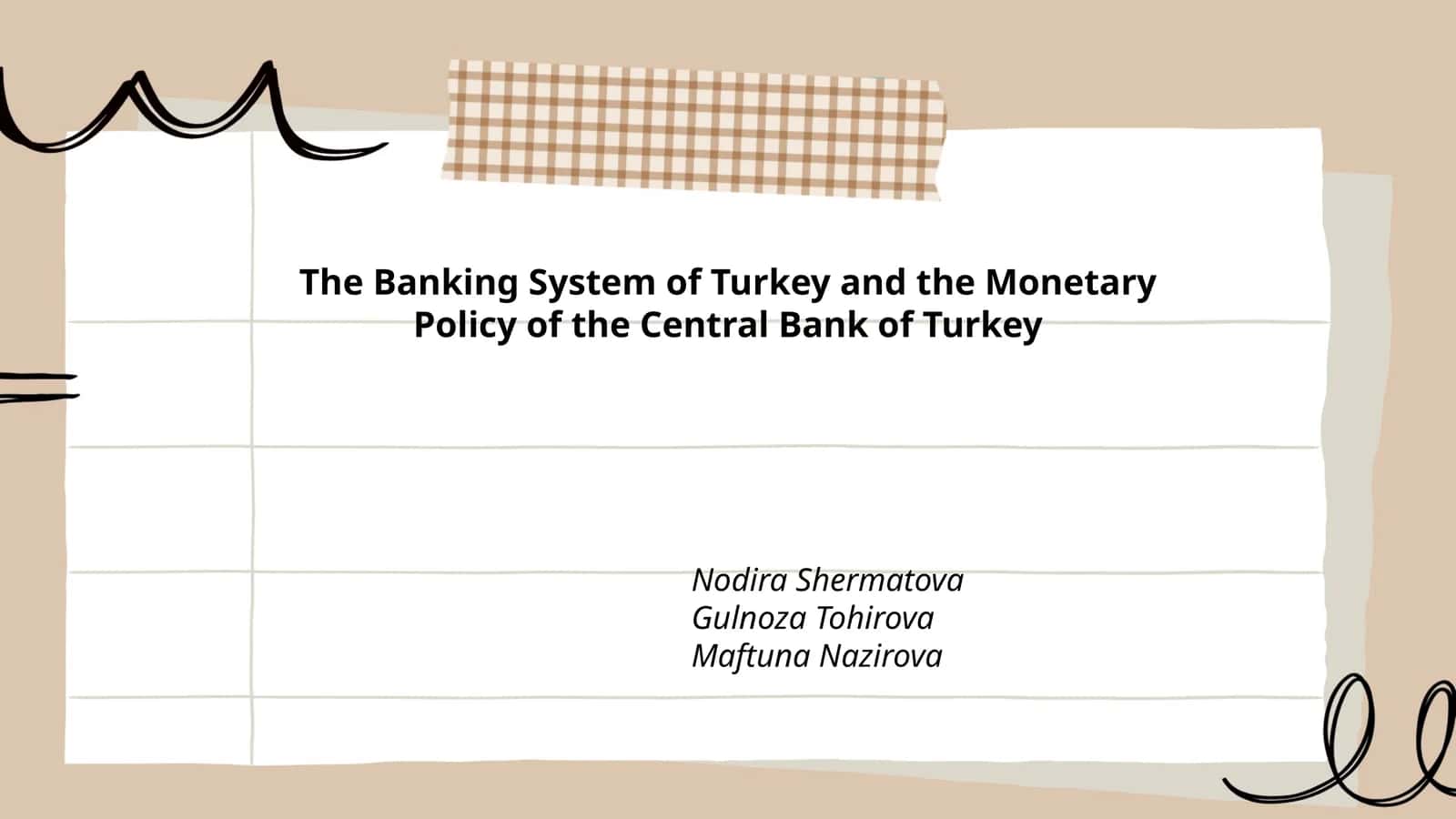 The Banking System of Turkey and the Monetary Policy of the Central Bank of Turkey 1