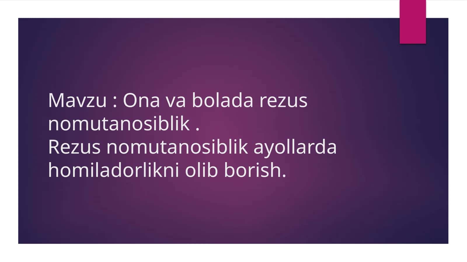 Ona va bolada rezus nomutanosiblik 1