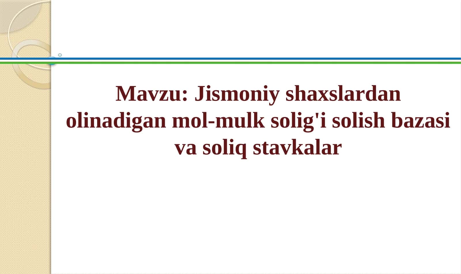 Jismoniy shaxslardan olinadigan mol-mulk solig'i solish bazasi va soliq stavkalar 1