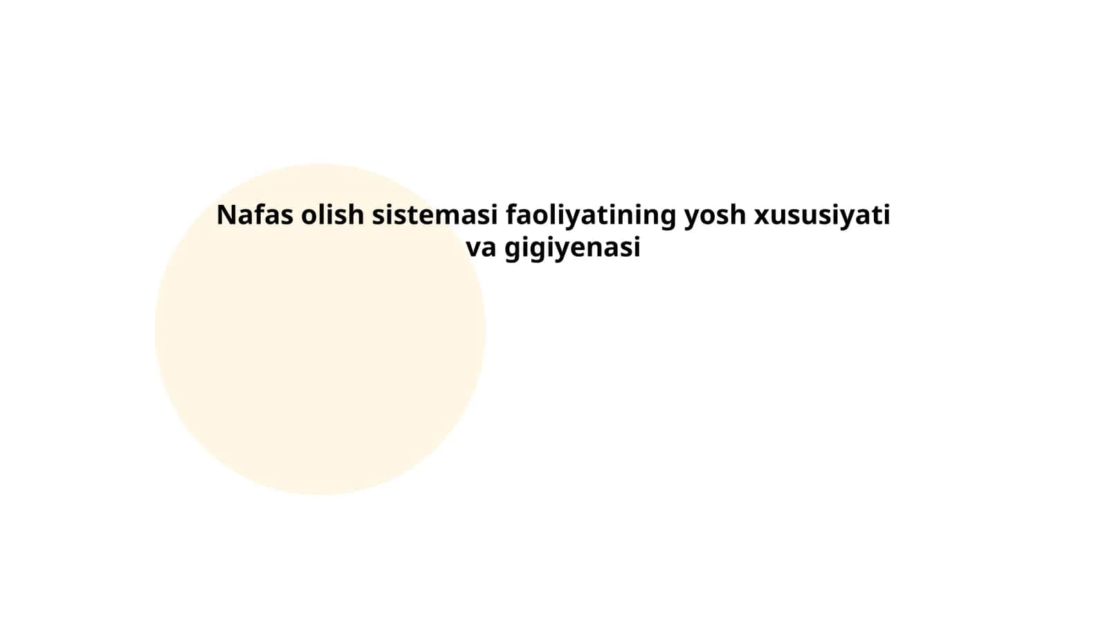 Nafas olish sistemasi faoliyatining yosh xususiyati va gigiyenasi 1