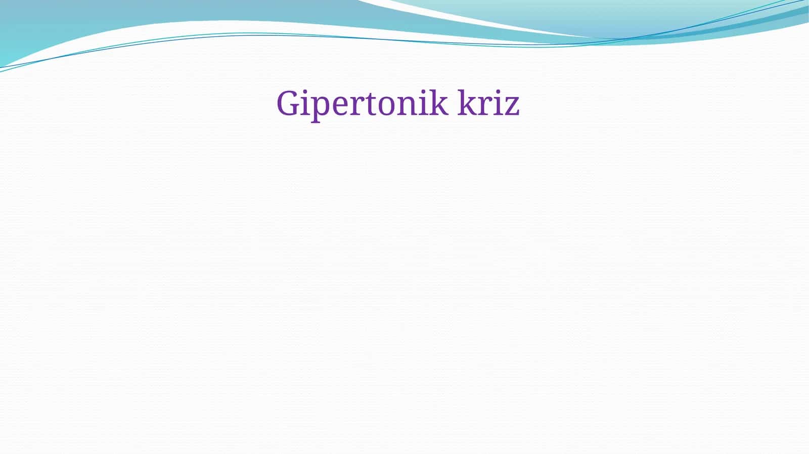 Gipertonik kriz 1