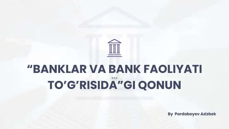 Bank va bank faoliyati to'g'risida 1