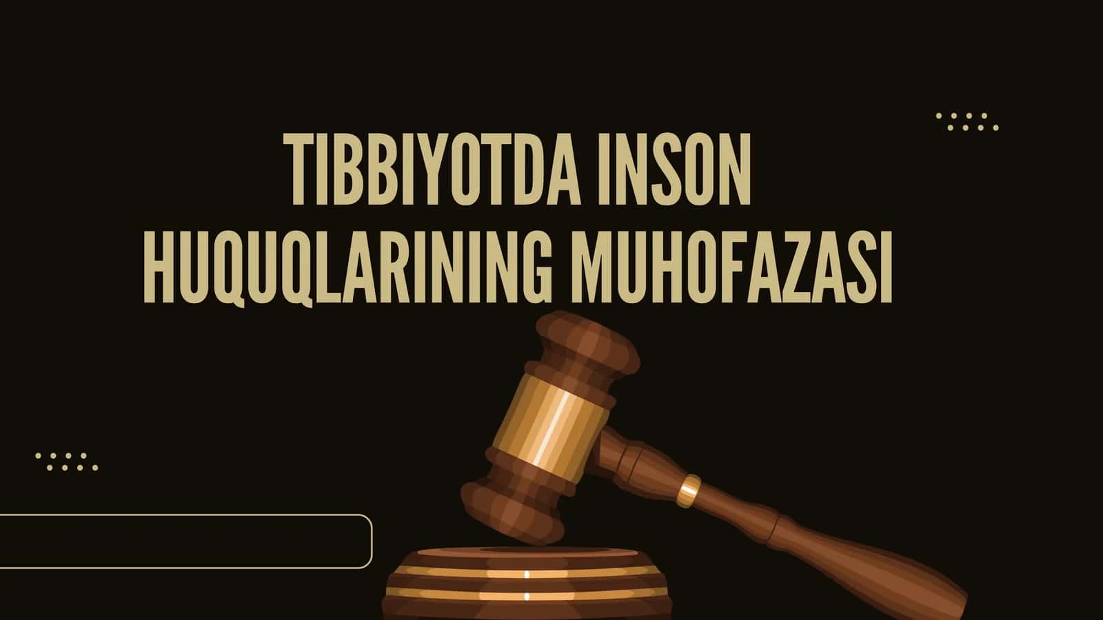 TIBBIYOTDA INSON HUQUQLARINING MUHOFAZASI 1