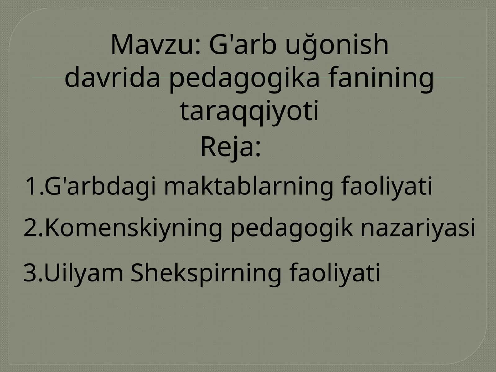 G'arb uğonish davrida pedagogika fanining taraqqiyoti 1