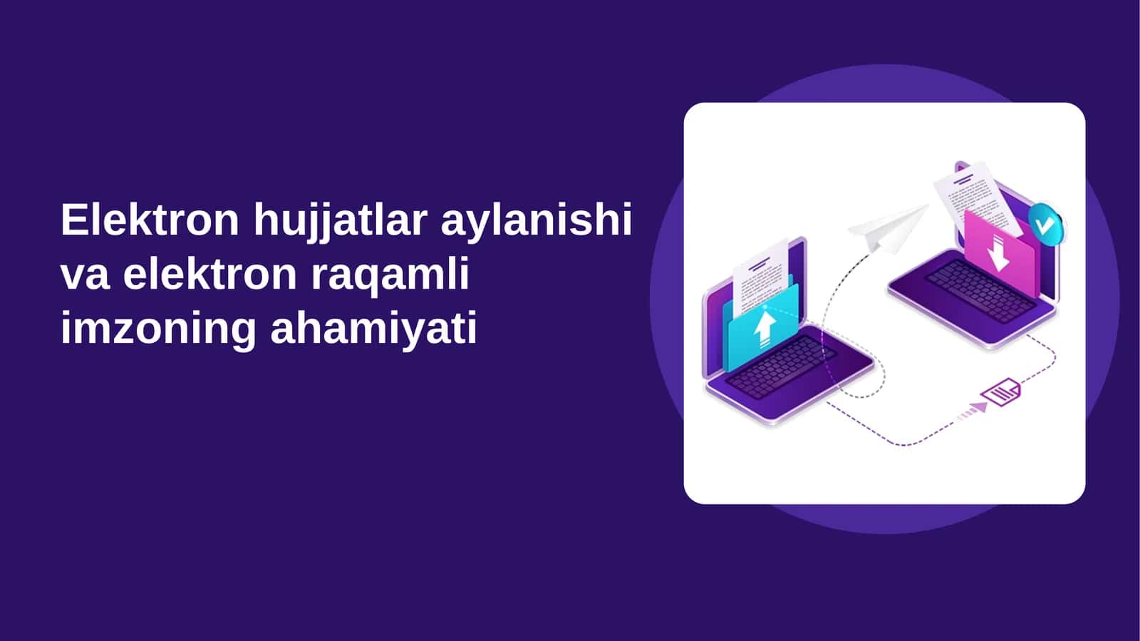 Elektron hujjatlar aylanishi va elektron raqamli imzoning ahamiyati 1