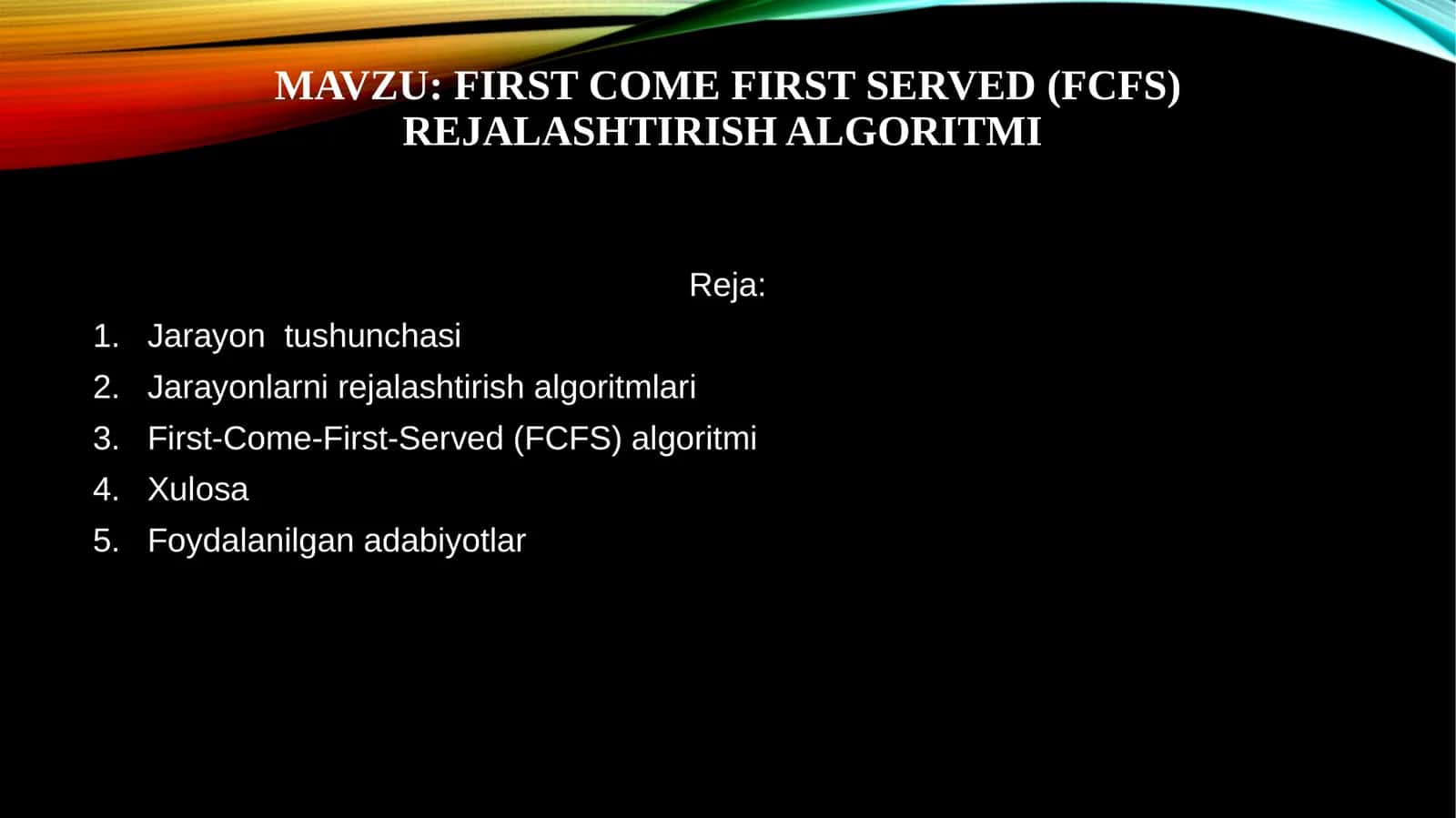 First Come FirstServed(FCFS)rejalashtirishalgoritmi 1