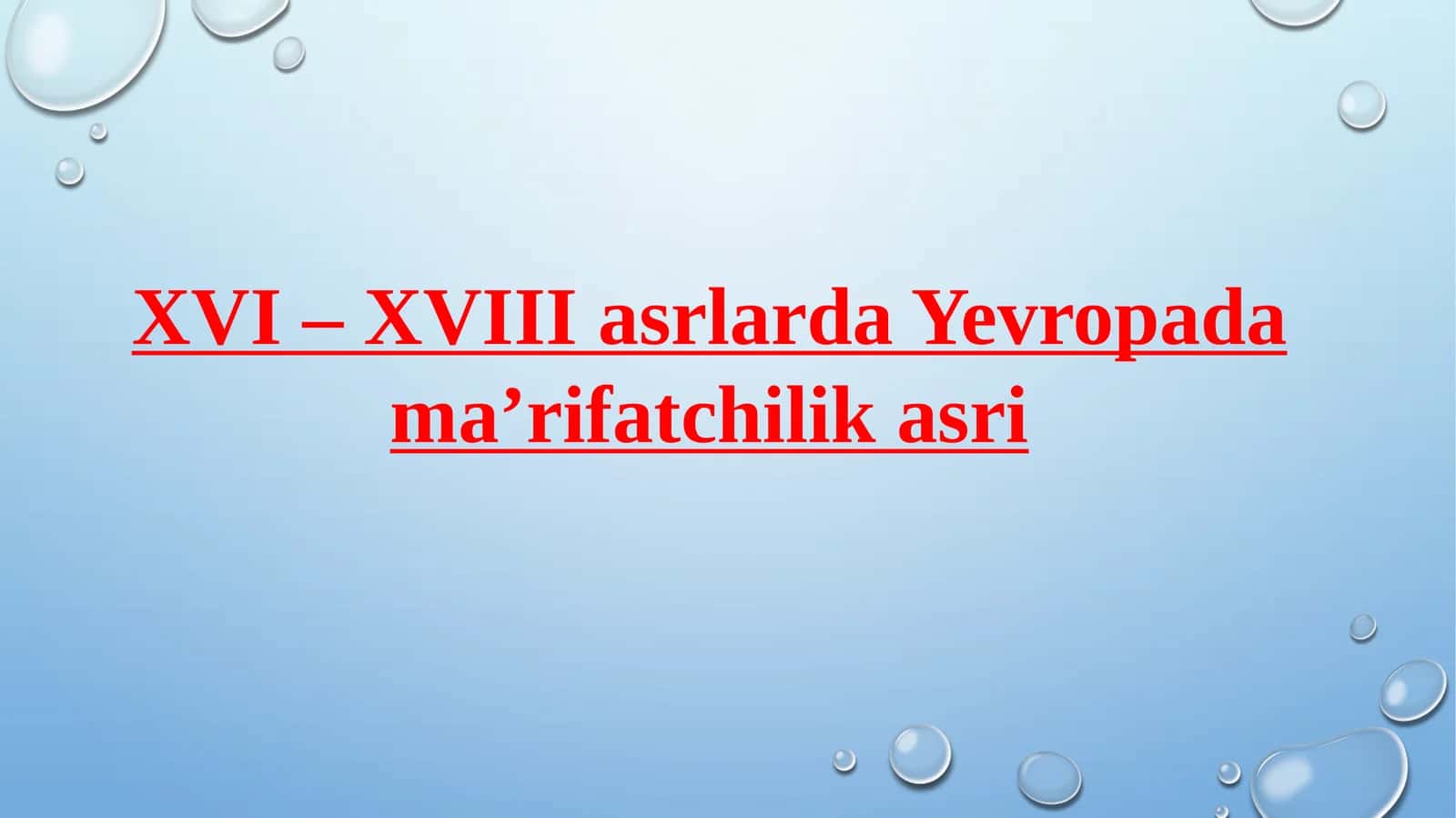 XVI – XVIIIasrlardaYevropadama’rifatchilikasri 1