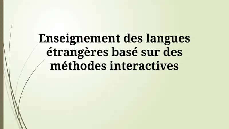 Enseignement des langues étrangères basé sur desméthodesinteractives 1