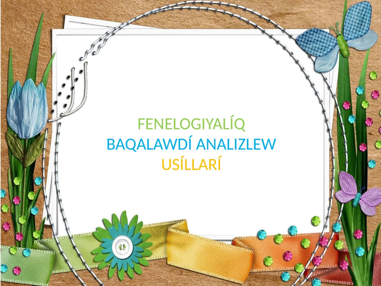FENELOGIYALÍQBAQALAWDÍ ANALIZLEWUSÍLLARÍ 1