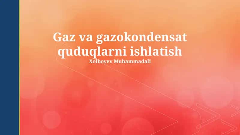 Gaz va gazokondensat quduqlarni ishlatish 1
