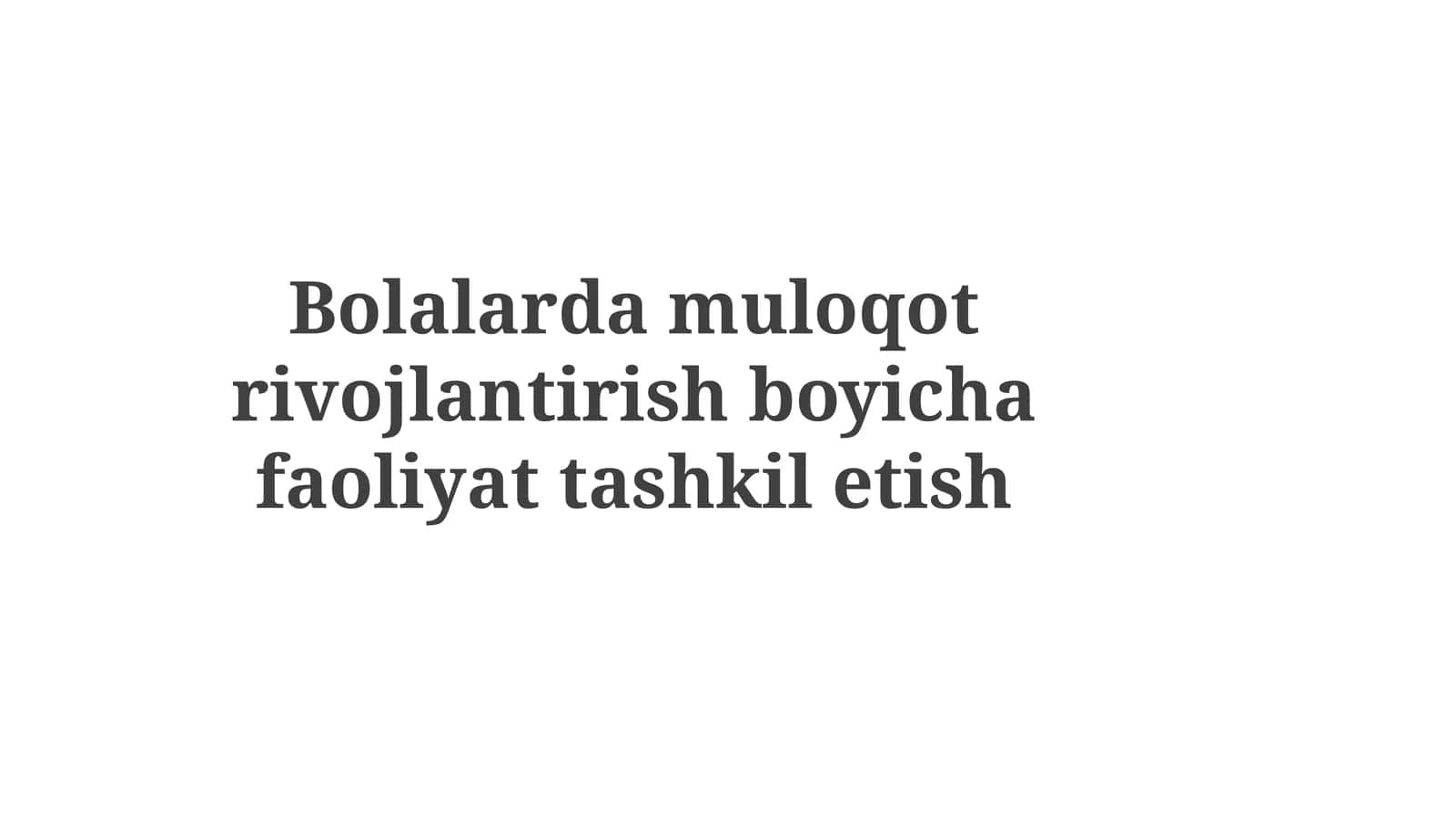 Bolalarda muloqotni rivojlantirish 1