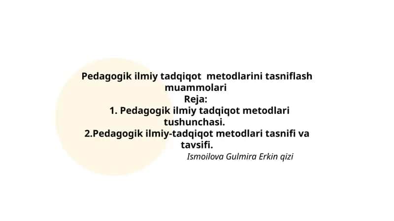 Рedаgоgik ilmiy tаdqiqоt metоdlаrini tаsniflаsh muаmmоlаri 1