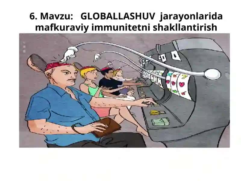 GLOBALLASHUV  jarayonlarida mafkuraviy immunitetni shakllantirish vazifalari