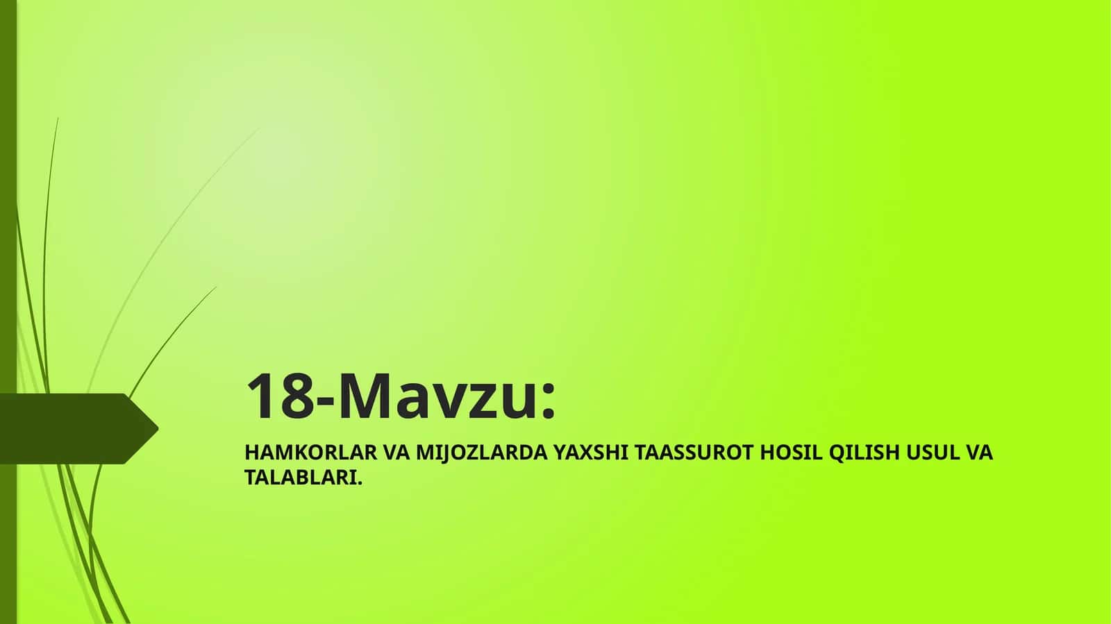 HAMKORLAR VA MIJOZLARDA YAXSHI TAASSUROT HOSIL QILISH USUL VA TALABLARI 1