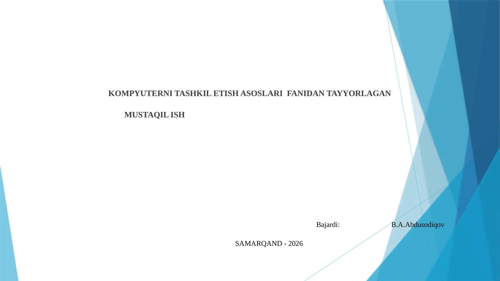 KOMPYUTERNI TASHKIL ETISH ASOSLARI fanidan mustaqil ish 1