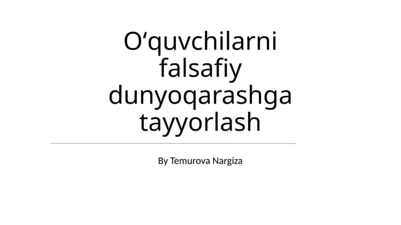 Oʻquvchilarni falsafiy dunyoqarashga tayyorlash 1