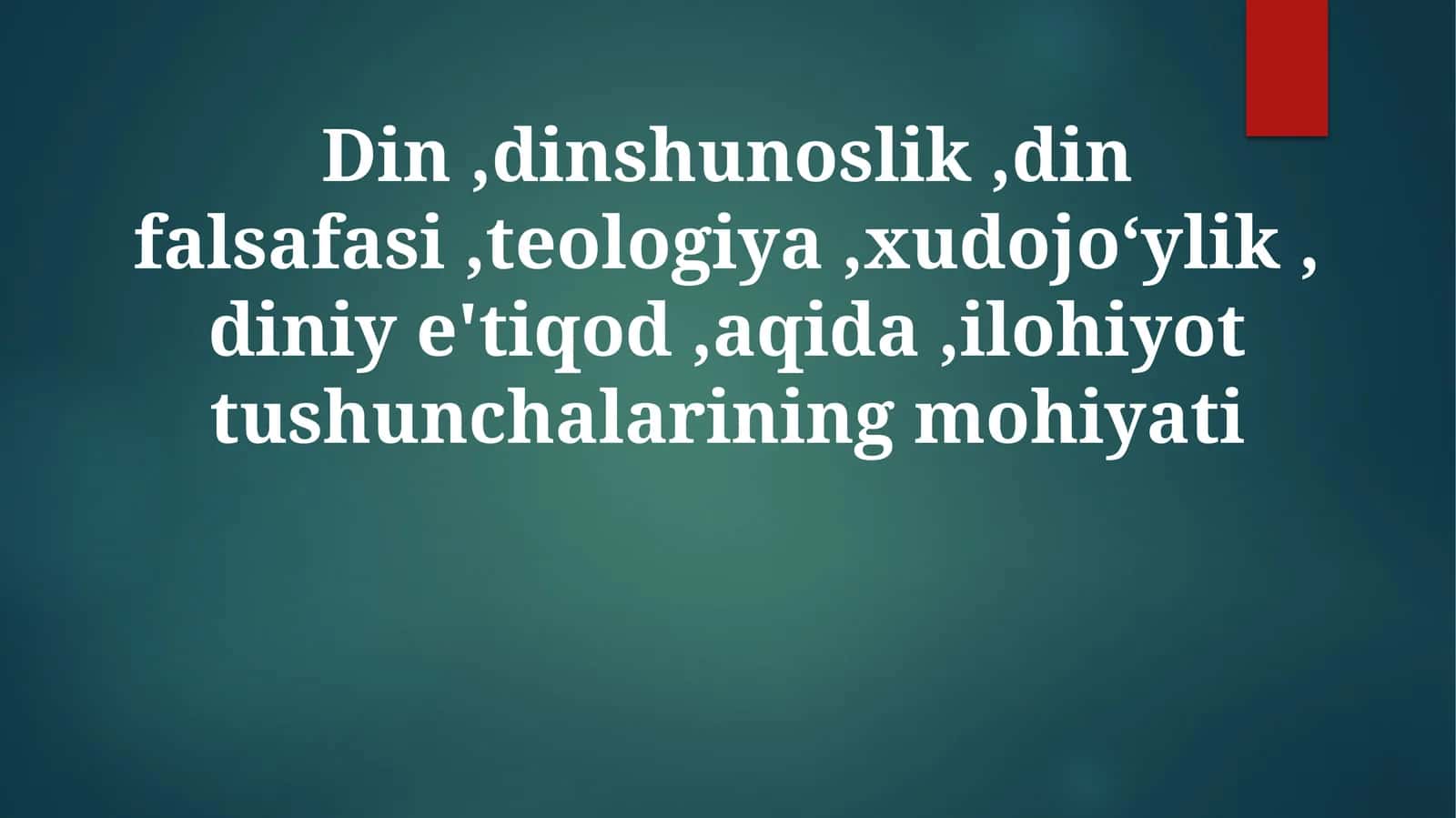 Din,dinshunoslik,dinfalsafasi,teologiya,xudojoʻylik,diniye'tiqod,aqida,ilohiyottushunchalariningmohiyati 1