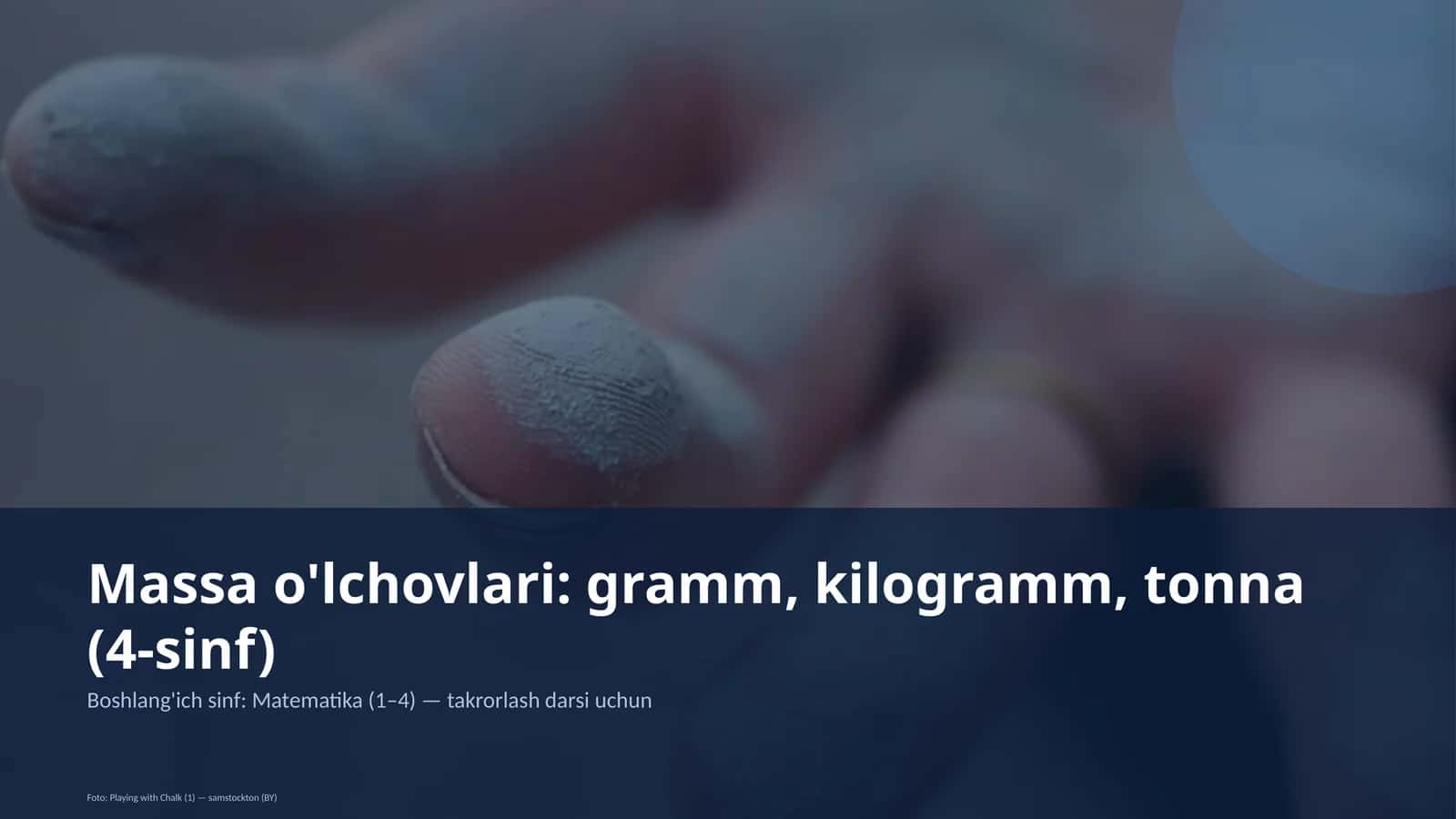 Massa o'lchovlari: gramm, kilogramm, tonna (4-sinf) 1