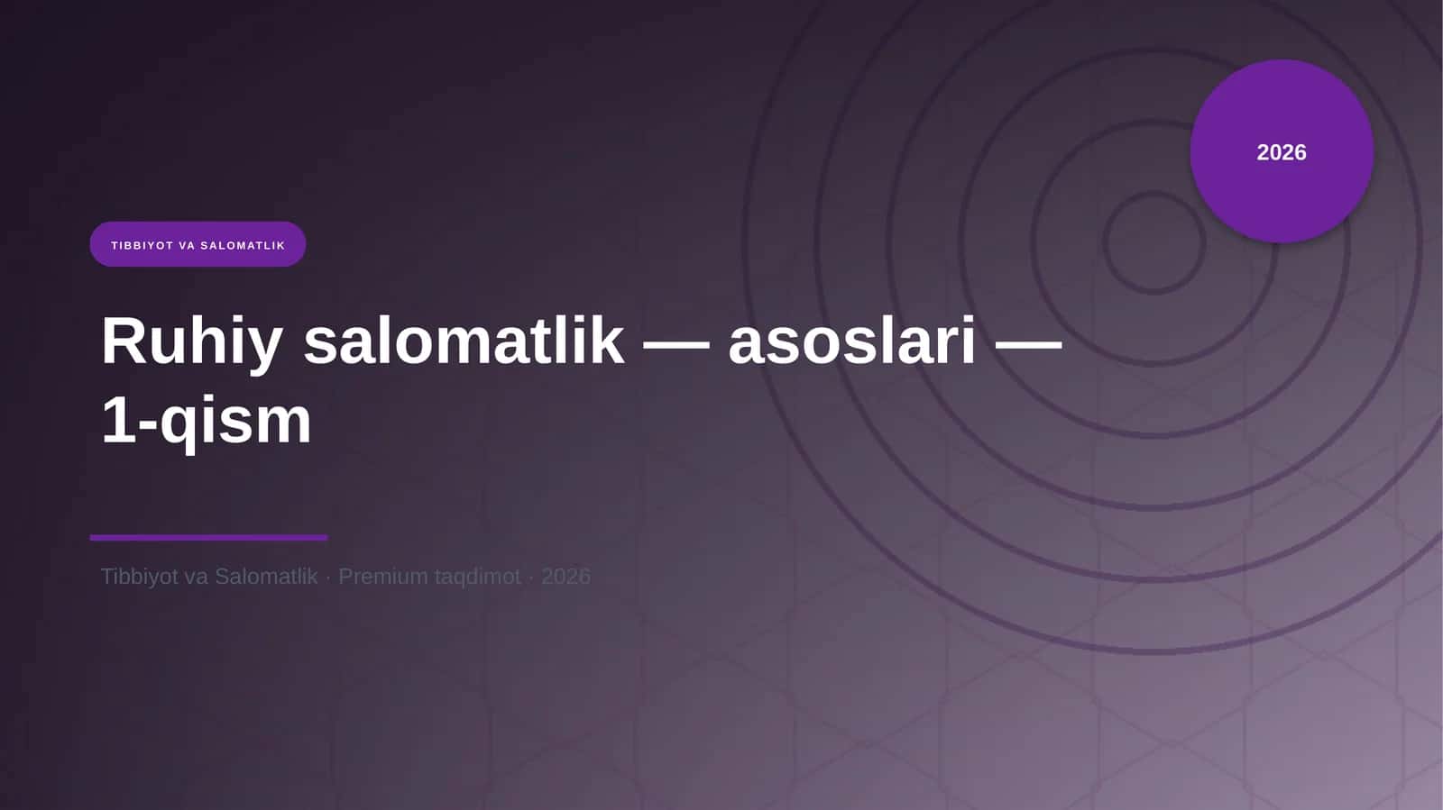 Ruhiy salomatlik — asoslari — 1-qism 1