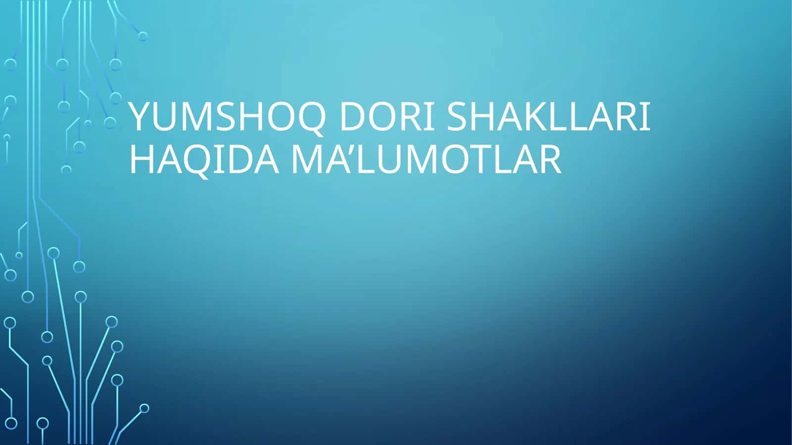 Yumshoq dorishakllari haqida ma’lumotlar 1