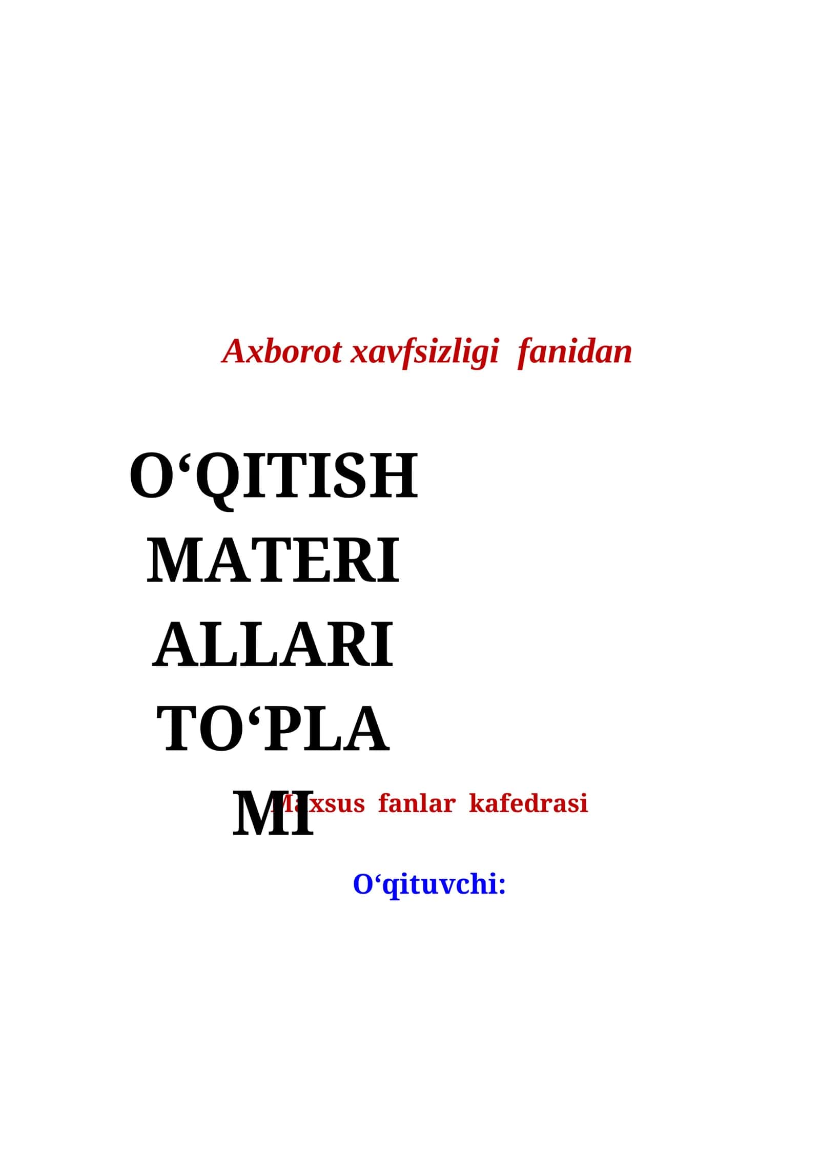 Axborot xavfsizligi  fanidan o'qitish materiallari to'plami 1