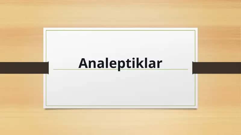 Analeptiklar 1