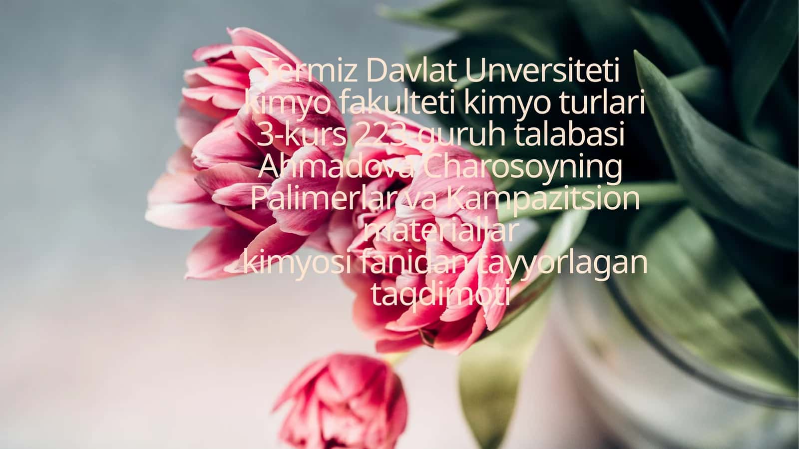 Palimerlar va Kampazitsion materiallar kimyosi fanidan tayyorlagan taqdimoti 1