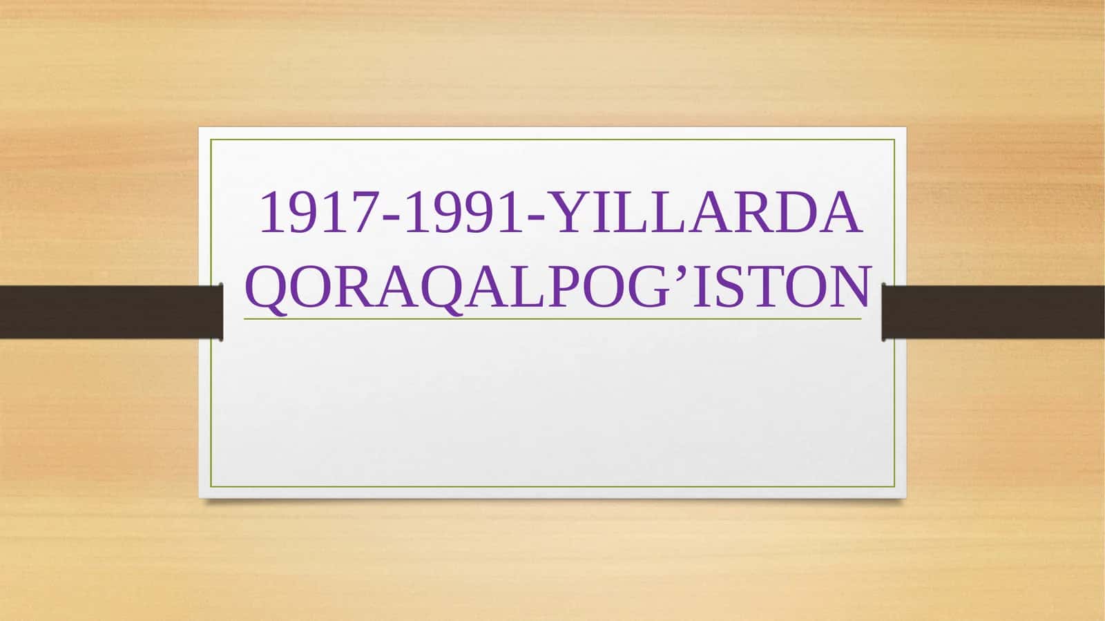 1917-1991-YILLARDA QORAQALPOG’ISTON 1