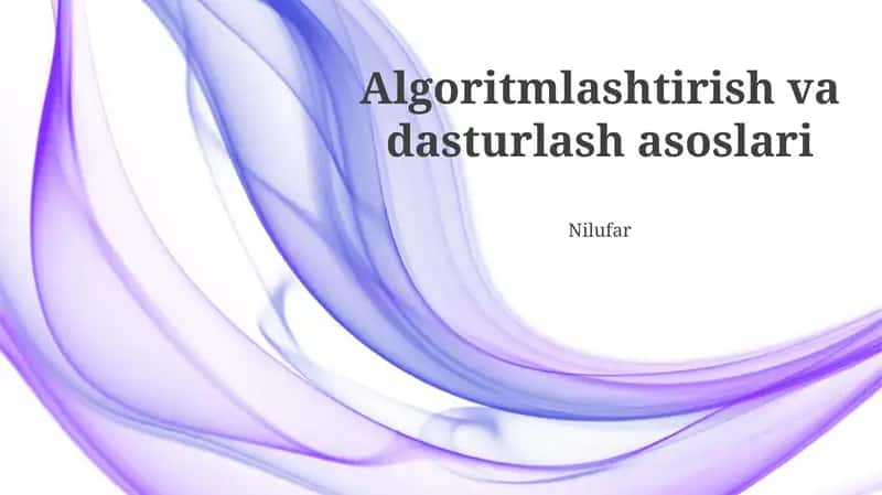Algoritmlashtirish va dasturlash asoslari 1