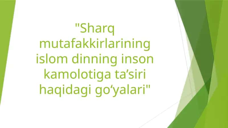 Sharq Mutafakkirlarining Islom Dinining Inson Kamolotiga Ta’siri Haqidagi G‘oyalari 1