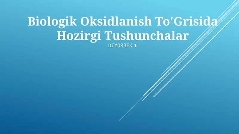 Biologik Oksidlanish To'Grisida Hozirgi Tushunchalar 1