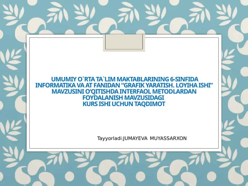 Grafik yaratish.Loyiha ishi taqdimoti 1