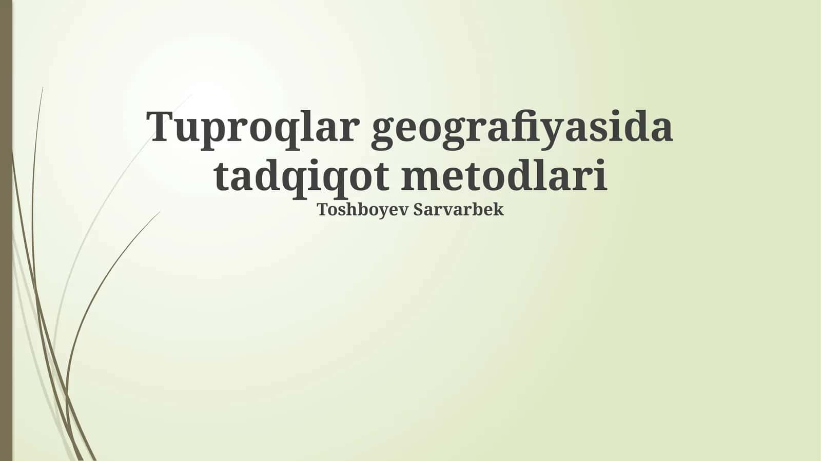 Tuproqlar geografiyasida tadqiqot metodlari 1