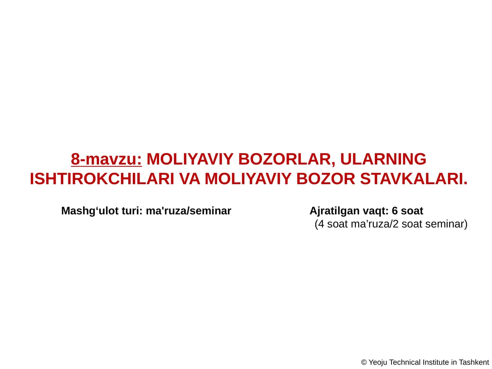 MOLIYAVIY BOZORLAR, ULARNING ISHTIROKCHILARI VA MOLIYAVIY BOZOR STAVKALARI 1
