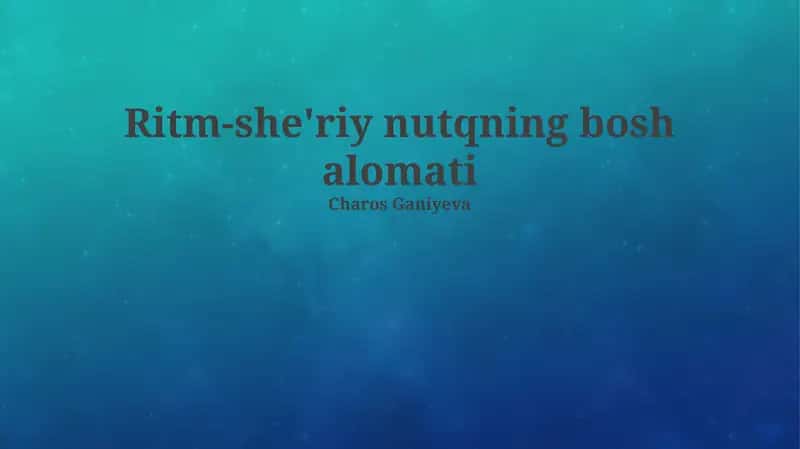 Ritm-she'riy nutqning bosh alomati 1