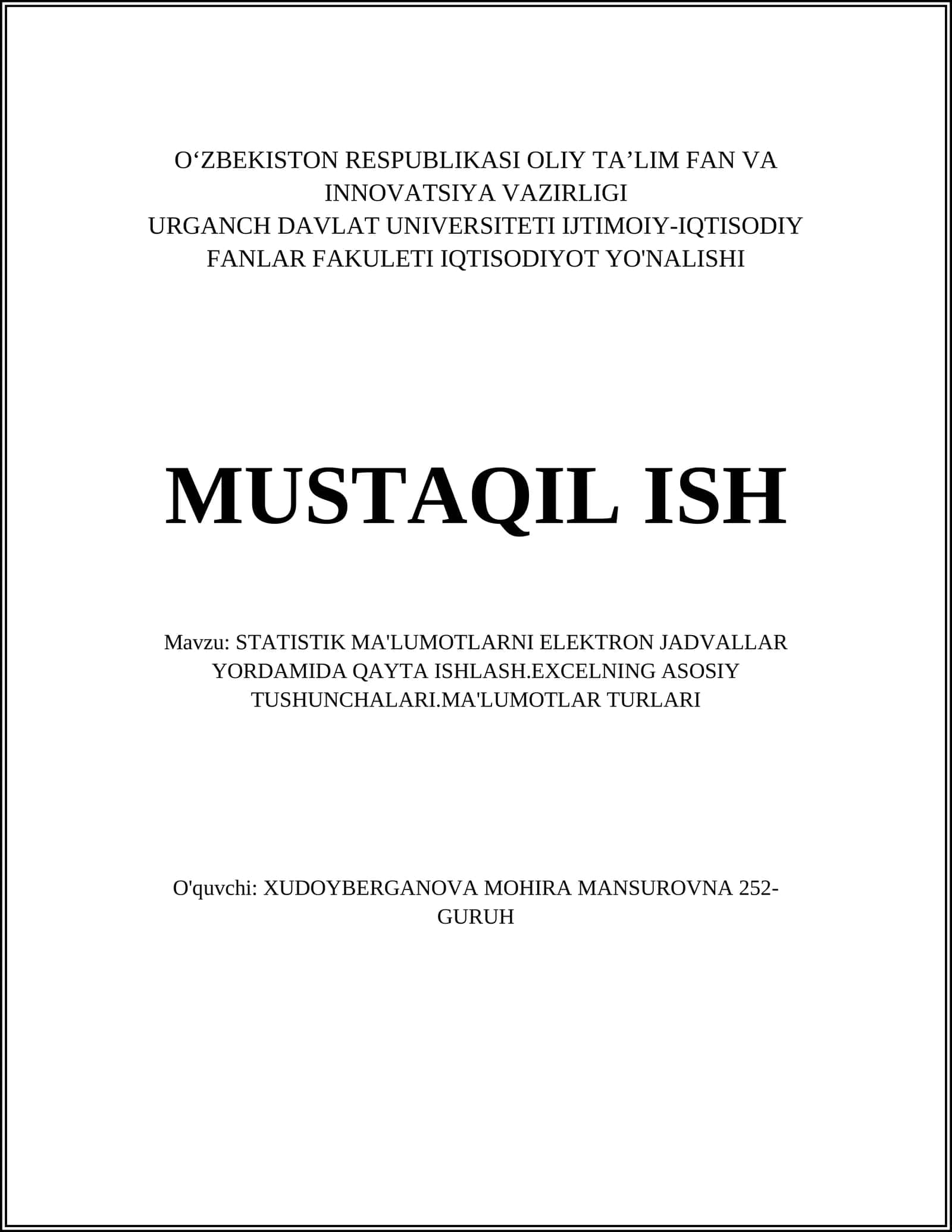 STATISTIK MA'LUMOTLARNI ELEKTRON JADVALLAR YORDAMIDA QAYTA ISHLASH.EXCELNING ASOSIY TUSHUNCHALARI.MA'LUMOTLAR TURLARI 1