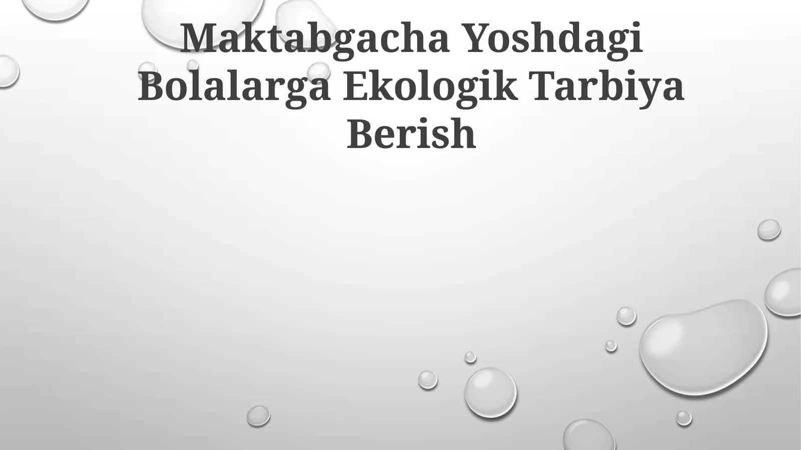 Maktabgacha Yoshdagi Bolalarga Ekologik Tarbiya Berish 1