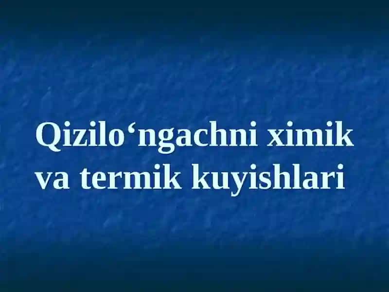 Qizilo‘ngachni ximik va termik kuyishlari 1