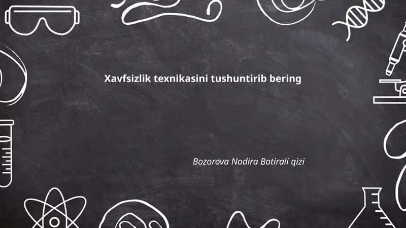 Xavfsizlik texnikasi asoslari va umumiy qoidalar 1