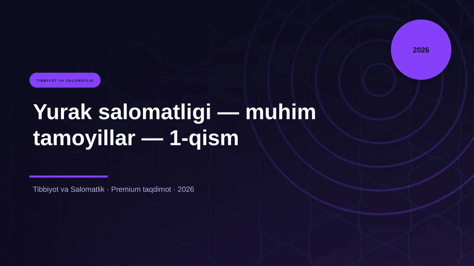 Yurak salomatligi — muhim tamoyillar — 1-qism 1