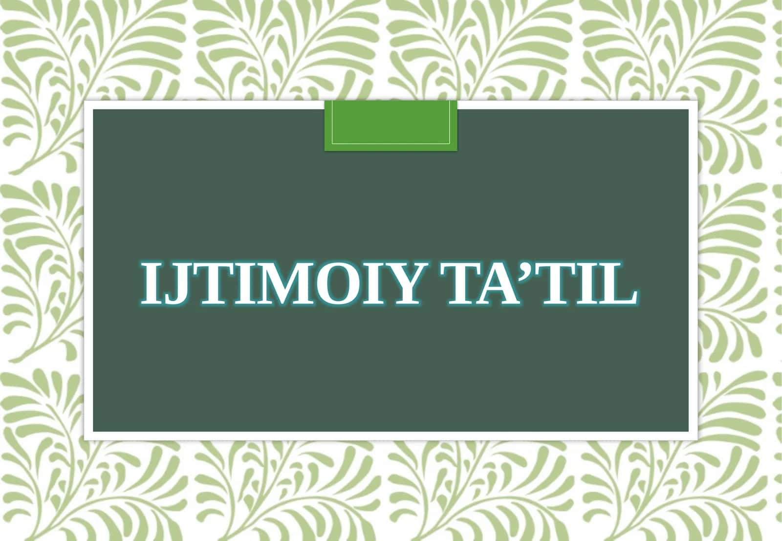 Ijtimoiy ta’til 1