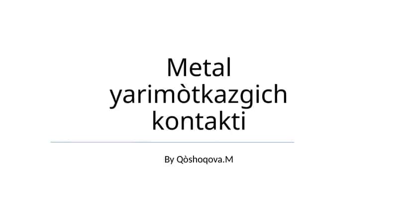 Metal yarimòtkazgich kontakti 1
