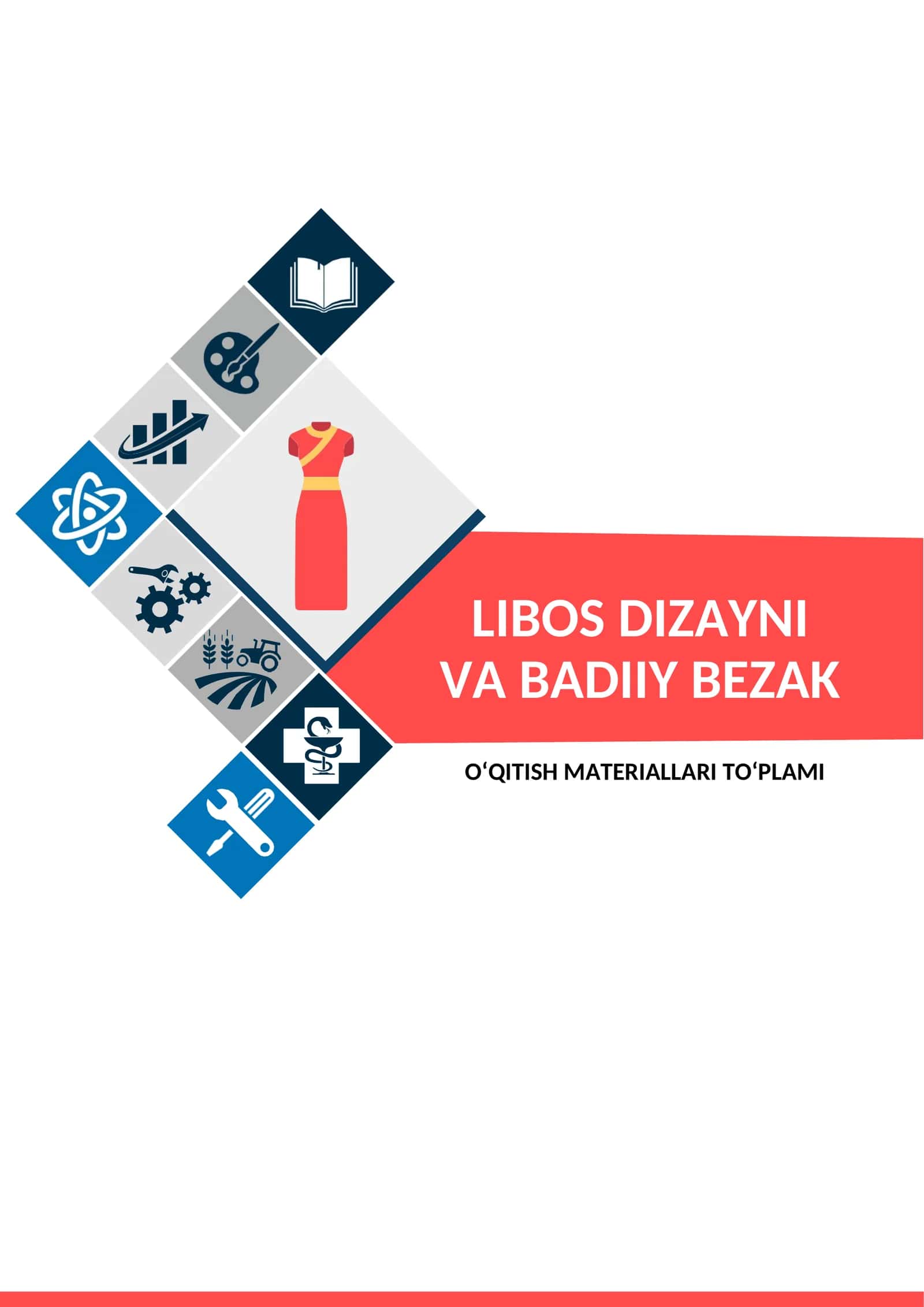 “Libos dizayni va badiiy bezak” o‘quv amaliyotidan  O‘QITISH MATERIALLARI 1