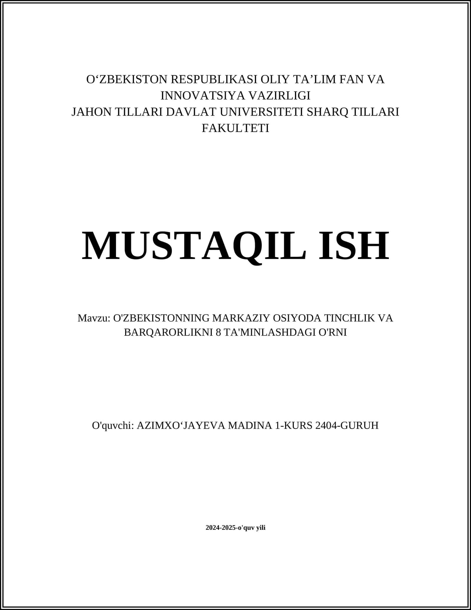 O'ZBEKISTONNING MARKAZIY OSIYODA TINCHLIK VA BARQARORLIKNI 8 TA'MINLASHDAGI O'RNI 1