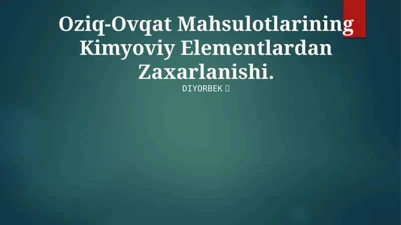 Oziq-Ovqat Mahsulotlarining Kimyoviy Elementlardan Zaxarlanishi 1