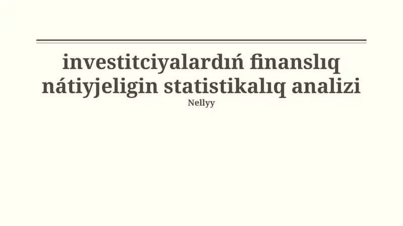 Investitsiyalardıń finanslıq nátiyjeliligin statistikalıq analizlew 1