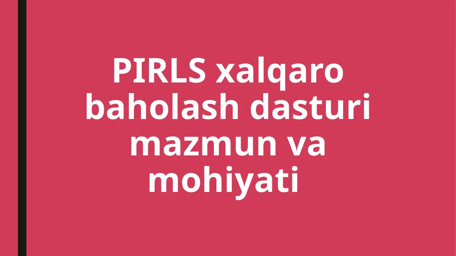 PIRLS xalqaro baholash dasturi mazmun va mohiyati 1