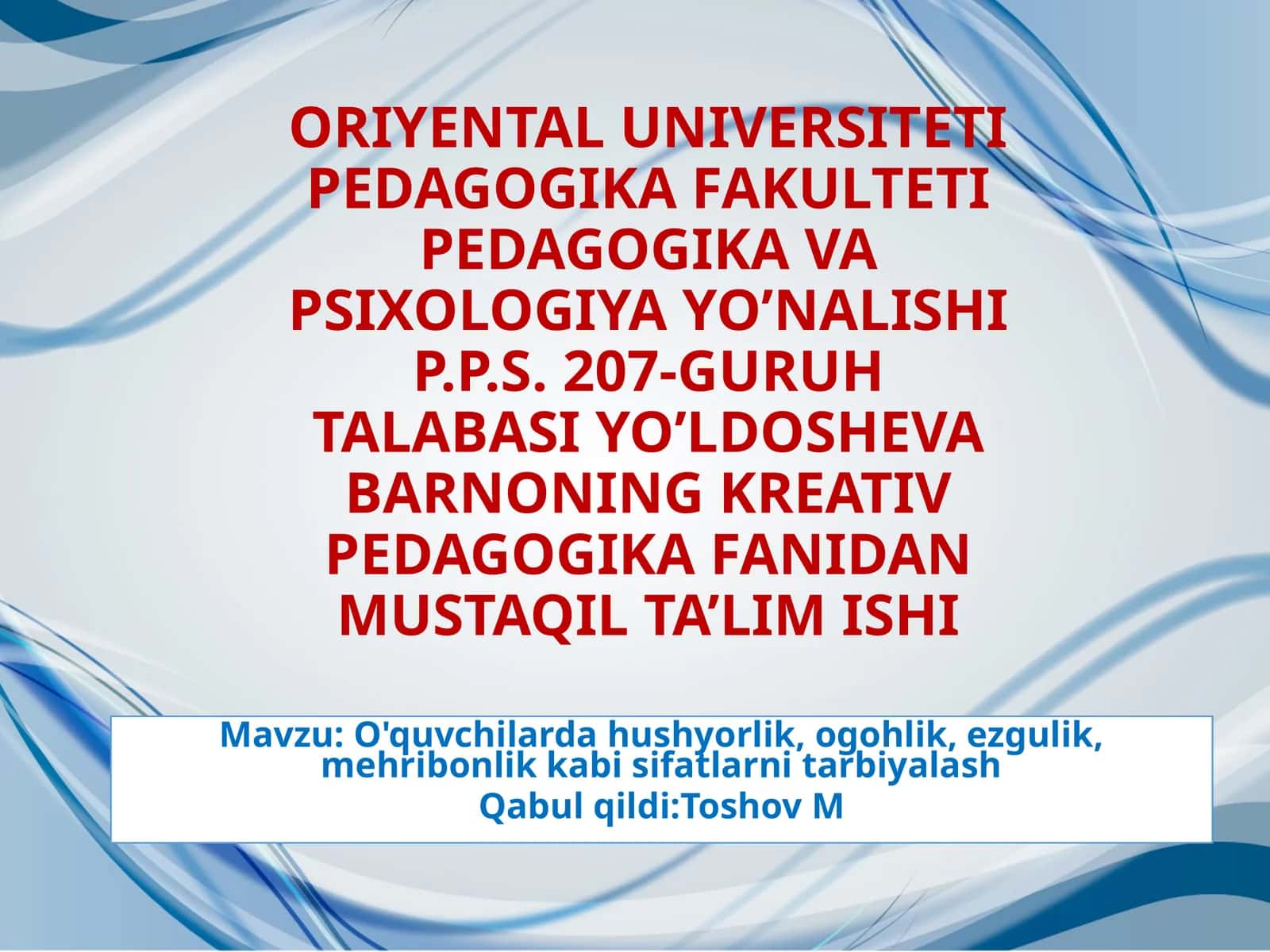 O'quvchilarda hushyorlik, ogohlik, ezgulik, mehribonlik kabi sifatlarni tarbiyalash 1